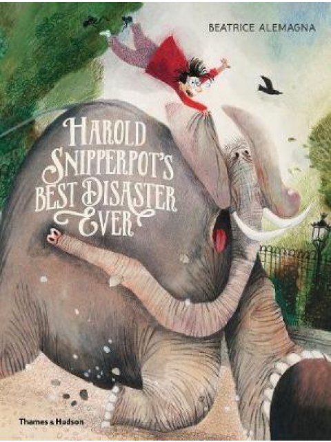 HAROLD SNIPPERPOT'S BEST DISASTER EVER HC