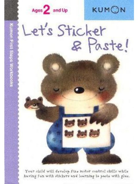 LET'S STICKER & PASTE! ( KUMON FIRST STEPS WORKBOOKS )