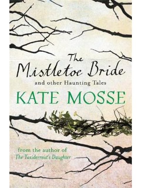 THE MISTLETOE BRIDE AND OTHER HAUNTING TALES