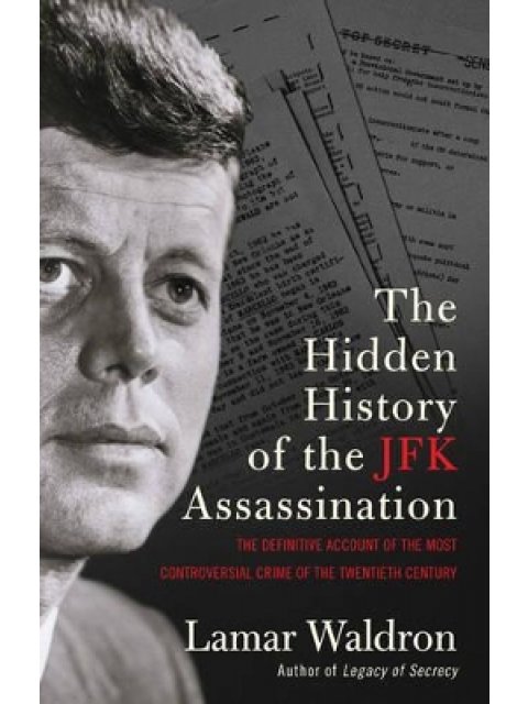 THE HIDDEN HISTORY OF THE JFK ASSASSINATION PB