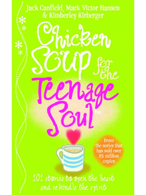 CHICKEN SOUP FOR THE TEENAGE SOUL