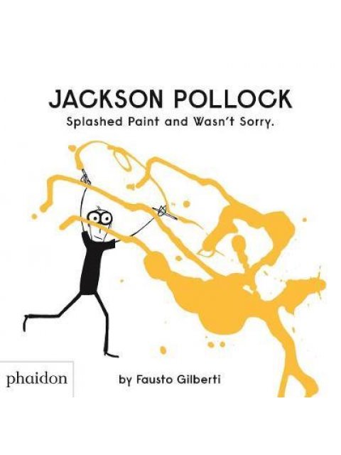 JACKSON POLLOCK SPLASHED PAINT AND WASN'T SORRY HC