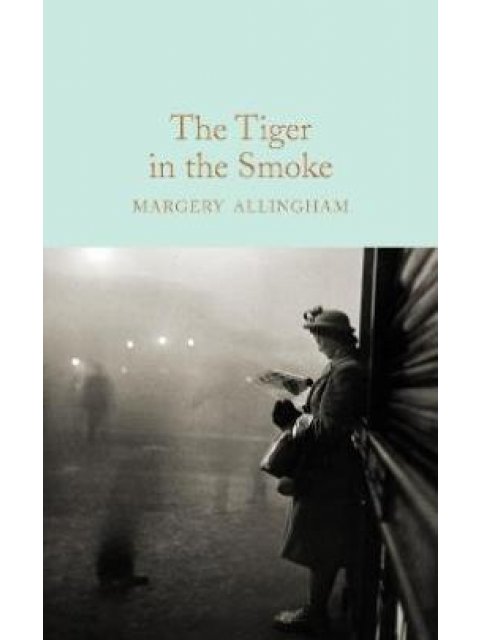 COLLECTOR'S LIBRARY : THE TIGER IN THE SMOKE  HC