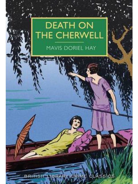 BRITISH LIBRARY CRIME CLASSICS : DEATH ON THE CHERWELL PB