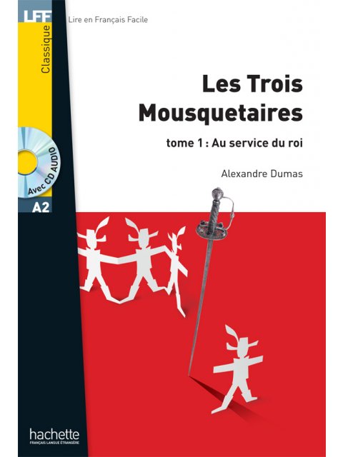 LF 2: LES TROIS MOUSQUETAIRES TOME 1: AU SERVICE DU ROI A2 (+ AUDIO CD)