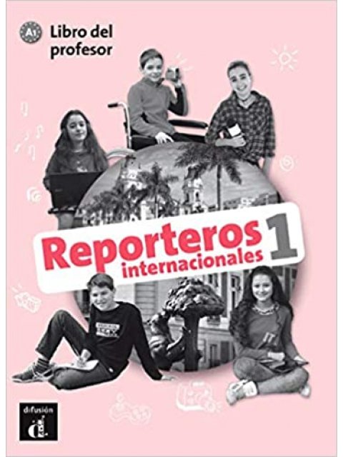 REPORTEROS INTERNACIONALES 1 A1 PROFESOR