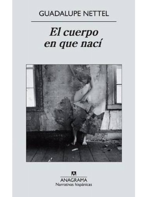 EL CUERPO EN QUE NACI