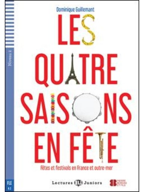 LES 4 SAISONS EN FÊTE - FÊTES ET FESTIVALS EN FRANCE ET OUTREMER + AUDIO CD
