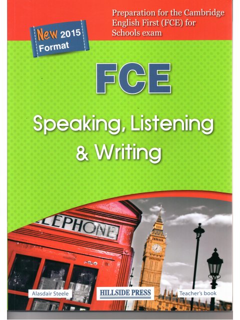 SPEAKING, LISTENING & WRITING TCHR S NEW 2015 FORMAT FCE SPEAKING, LISTENING & WRITING TCHR S NEW 20