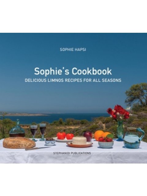 SOPHIE'S COOKBOOK DELICIOUS LIMNOS RECIPES FOR ALL SEASONS