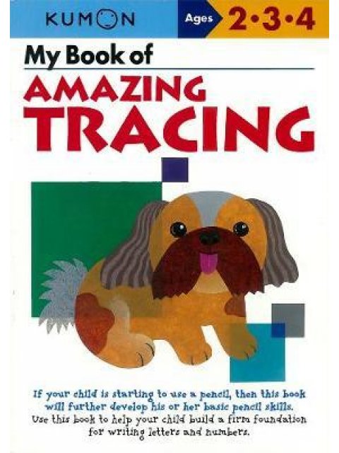 MY BOOK OF AMAZING TRACING (WORKBOOK) ( KUMON WORKBOOKS )