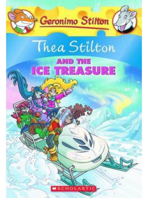 THEA STILTON : THEA STILTON AND THE ICE TREASURE PB A FORMAT