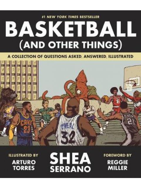 BASKETBALL AND OTHER THINGS : A COLLECTION OF QUESTIONS ASKED ,ANSWERED , ILLUSTRATED PB