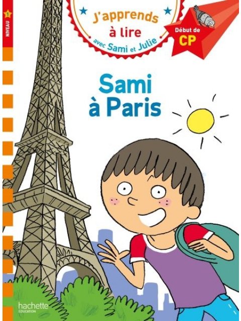 J'APPRENDS A LIRE AVEC SAMI ET JULIE 1: SAMI A PARIS Debut de CP - N.1