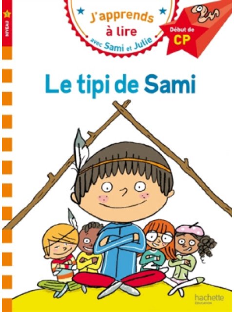 J'APPRENDS A LIRE AVEC SAMI ET JULIE 1: LE TIPI DE SAMI DEBUT DE CP