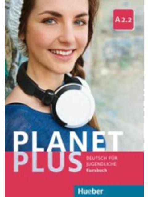 PLANET PLUS A2.2 KURSBUCH