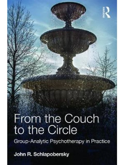FROM THE COUCH TO THE CIRCLE: GROUP-ANALYTIC PSYCHOTHERAPY IN PRACTICE PB