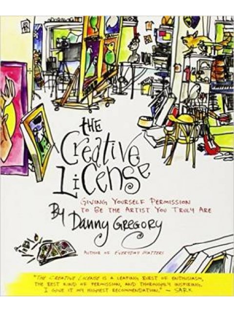 THE CREATIVE LICENSE: GIVING YOURSELF PERMISSION TO BE THE ARTIST YOU TRULY ARE PB B FORMAT