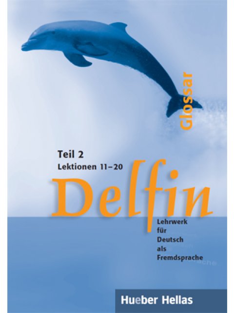 DELFIN 2 (LEKTIONEN 11 - 20) GLOSSAR