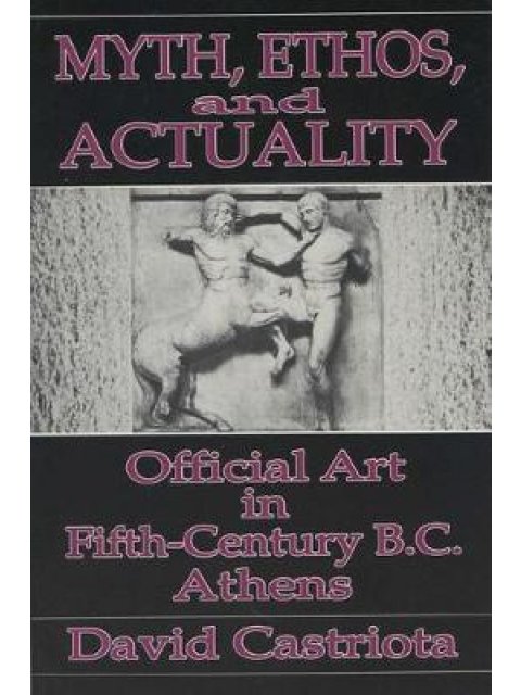 MYTH ETHOS AND ACTUALITY