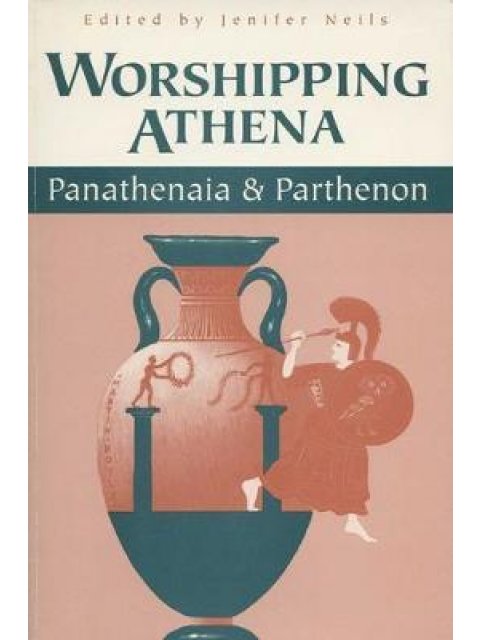 WORSHIPPING ATHENA-PANATHENAIA AND PARTHENON PB
