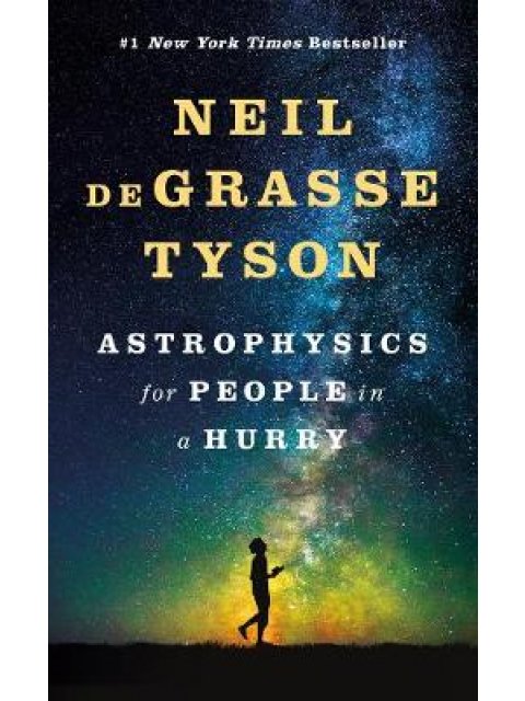 ASTROPHYSICS FOR PEOPLE IN A HURRY  HC