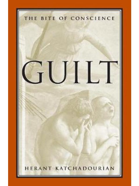 GUILT : THE BITE OF CONSCIENCE PB