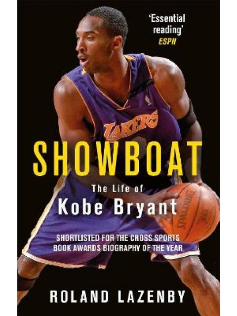 SHOWBOAT : THE LIFE OF KOBE BRYANT PB