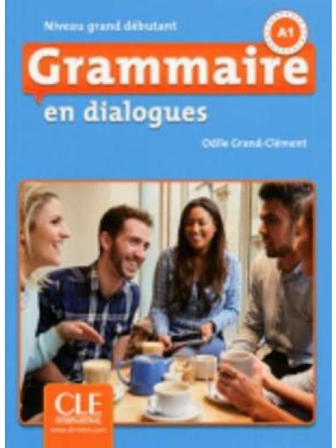 GRAMMAIRE EN DIALOGUES GRAND DEBUTANT A1 (+ CD) 2ND ED