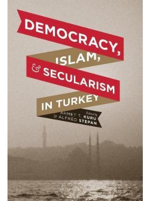 DEMOCRACY,ISLAM AND SECULARISM IN TURKEY