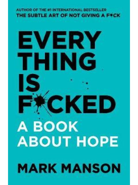 EVERYTHING IS F*CKED A BOOK ABOUT HOPE TPB