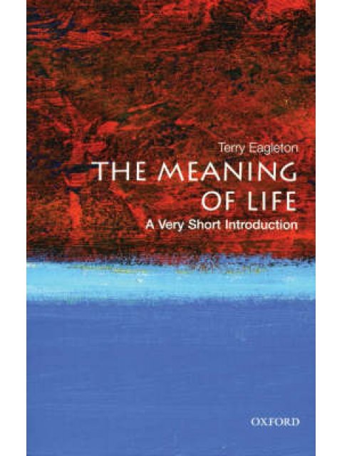 VERY SHORT INTRODUCTIONS : THE MEANING OF LIFE PB A FORMAT