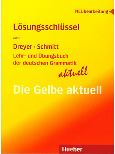 DIE GELBE AKTUELL (LEHR- UND UEBUNGSBUCH DER DEUTSCHEN GRAMMATIK) LOESUNGEN