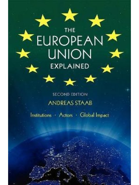 THE EUROPEAN UNION EXPLAINED, THIRD EDITION