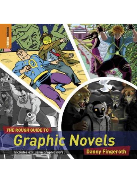 THE ROUGH GUIDE TO : GRAPHIC NOVELS 1ST ED PB B FORMAT