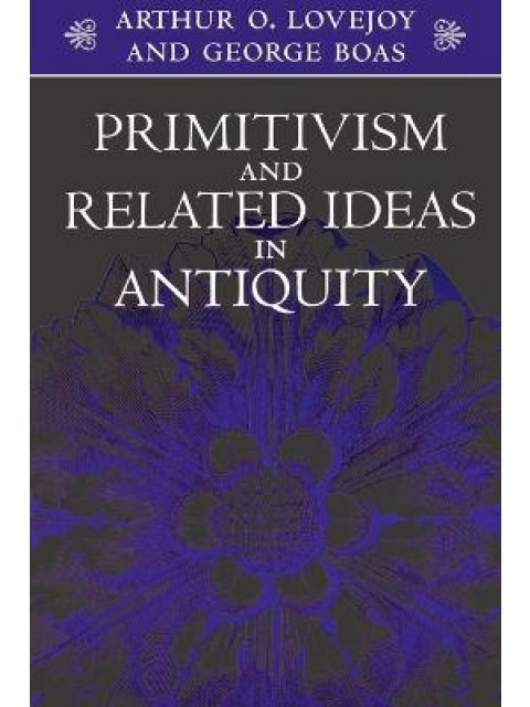 PRIMITIVISM AND RELATED IDEAS IN ANTIQUITY PB