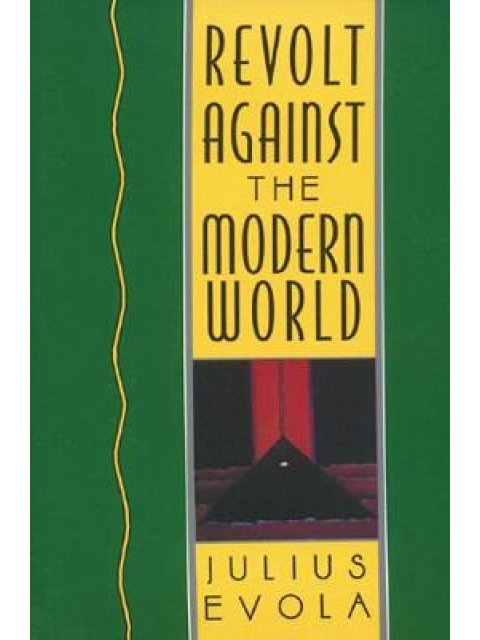 REVOLT AGAINST THE MODERN WORLD HC