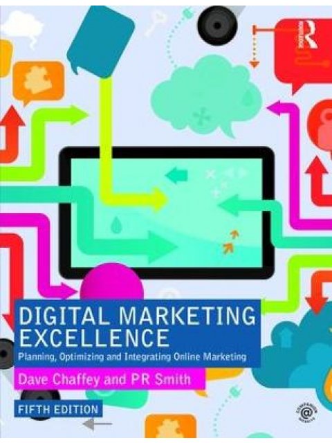 DIGITAL MARKETING EXCELLENCE : PLANNING OPTIMIZING AND INTEGRATING ONLINE MARKETING PB