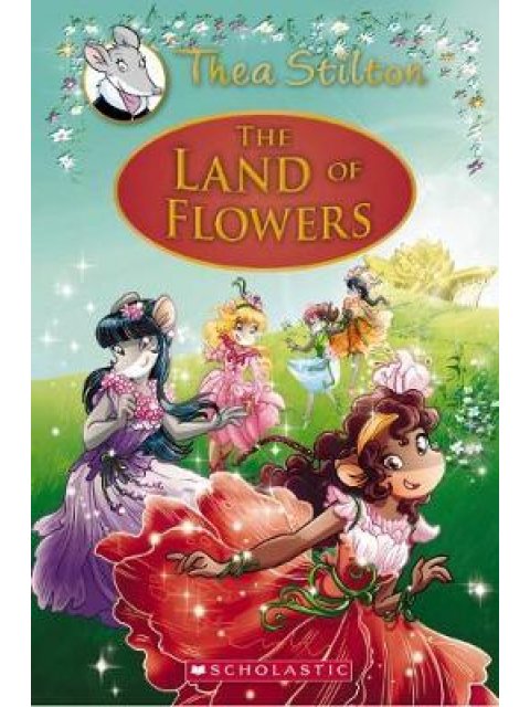 THEA STILTON : THEA STILTON AND THE LAND OF FLOWERS HC