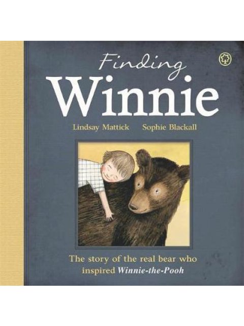 FINDING WINNIE: THE TRUE STORY OF THE WORLD'S MOST FAMOUS BEAR PB