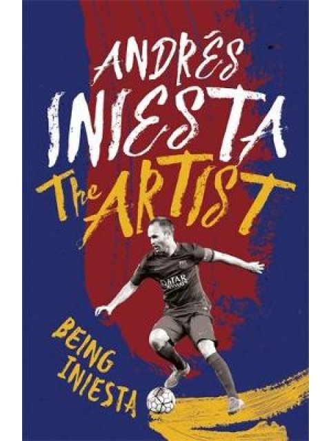 THE ARTIST - BEING INIESTA  PB