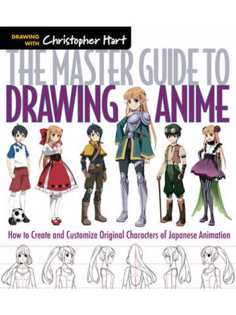 THE MASTER GUIDE TO DRAWING ANIME PB