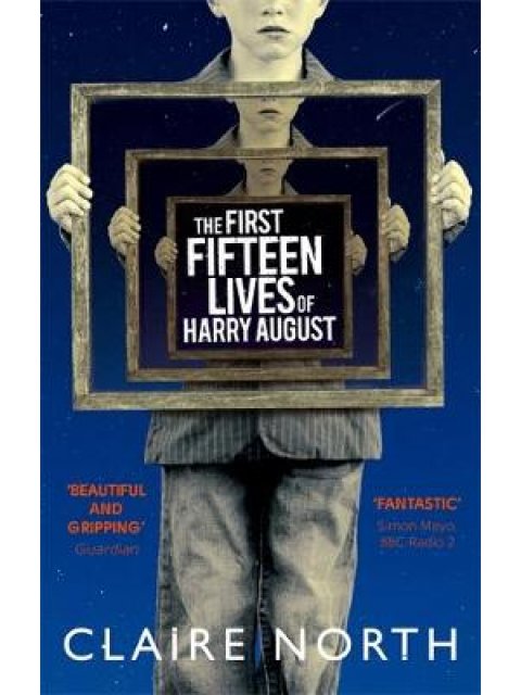 THE FIRST FIFTEEN LIVES OF HARRY AUGUST