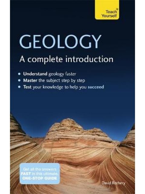 GEOLOGY : A COMPLETE INTRODUCTION :TEACH YOURSLEF PB