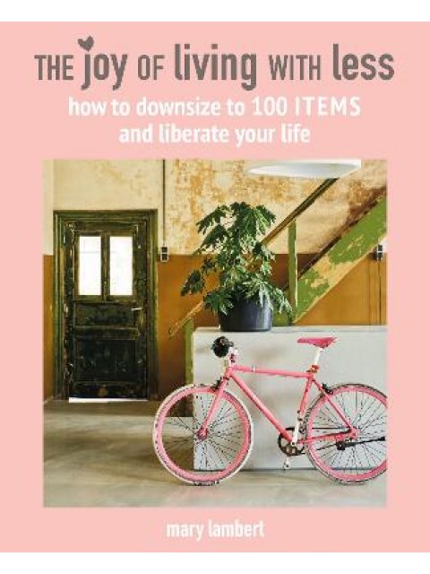 THE JOY OF LIVING WITH LESS