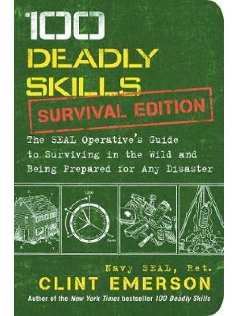 100 DEADLY SKILLS SURVIVAL