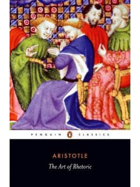 PENGUIN CLASSICS : THE ART OF RHETORIC PB B FORMAT