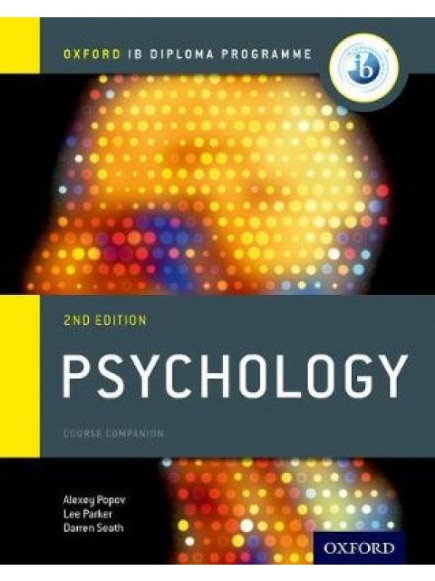 OXFORD IB DIPLOMA PROGRAMME : PSYCHOLOGY COURSE COMPANION IB 2ND ED