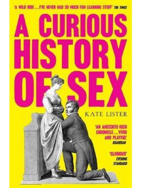 CURIOUS HISTORY OF SEX CURIOUS HISTORY OF SEX