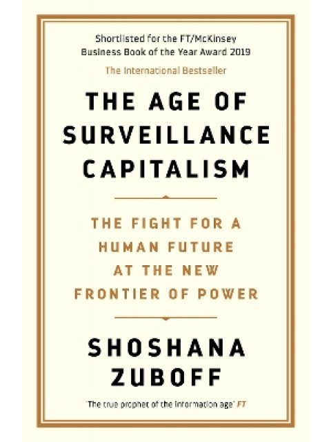 THE AGE OF SURVEILLANCE CAPITALISM